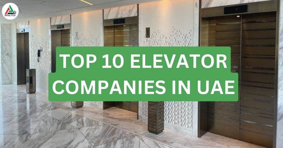Top 10 elevator companies in UAE